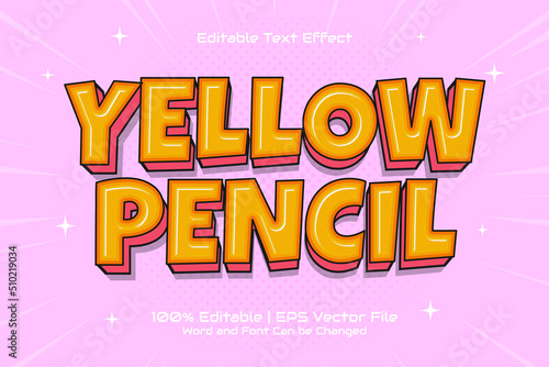 Editable text effect Yellow Pencil 3D Flat cartoon style