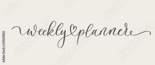 Weekly planner black calligraphy inscription, stationery organizer for daily plans, vector weekly planner template, schedules.