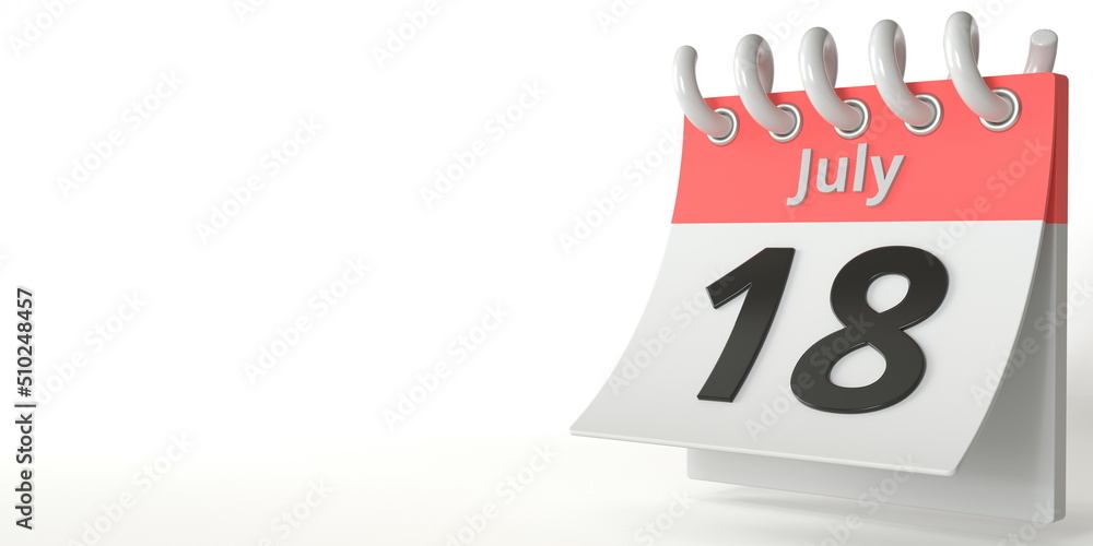 July 18 date on a minimalistic tear-off calendar, 3d rendering July 18 date on a minimalistic tear-off calendar, 3d rendering