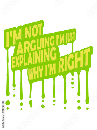 I'm not arguing Spruch 