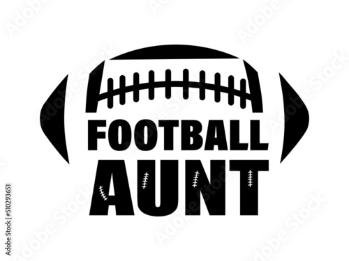 football family svg png, football mom dad brother sisiter son grandma grandpa aunt dad coach nana cousin uncle svg png, football svg,
