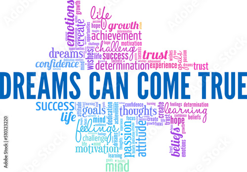 Dreams Can Come True word cloud conceptual design isolated on white background.