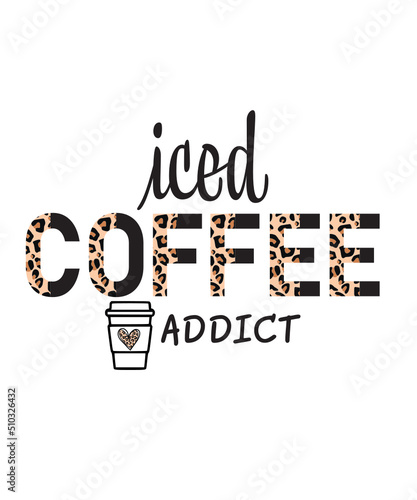 Iced Coffee Addict SVG, Iced Coffee svg, half leopard iced coffee svg png, coffee lover svg png, leopard coffee svg png, iced coffee svg
