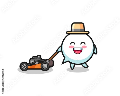 illustration of the speech bubble character using lawn mower