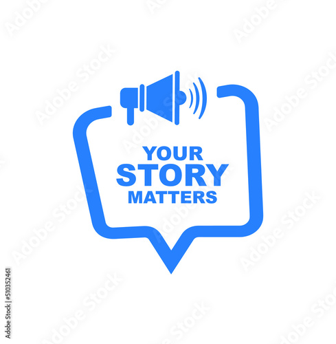 your story matters sign on white background	