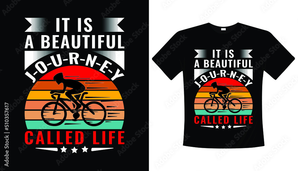 It is a beautiful journey called life, typography t-shirt design It is a beautiful journey called life, typography t-shirt design