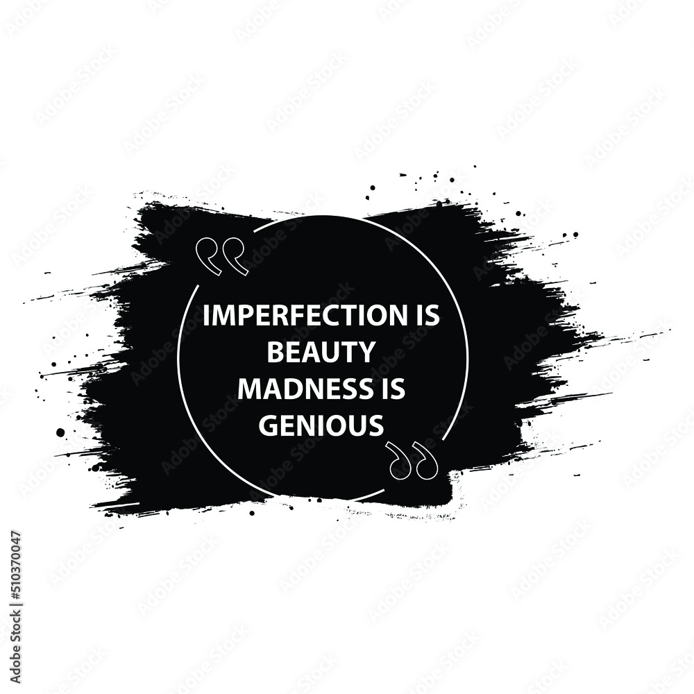 imperfection is beauty madness is genius Printready inspirational and