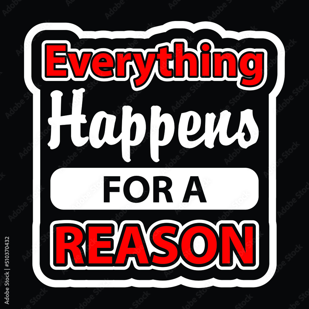 everything happens for a reason Print-ready inspirational and ...