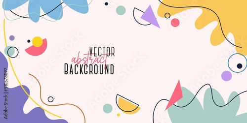 Trendy abstract background with various shapes. Colorful flat style design template with various dynamic shapes and lines. Vector illustration hand drawn design for banner, blog, flyer, social media
