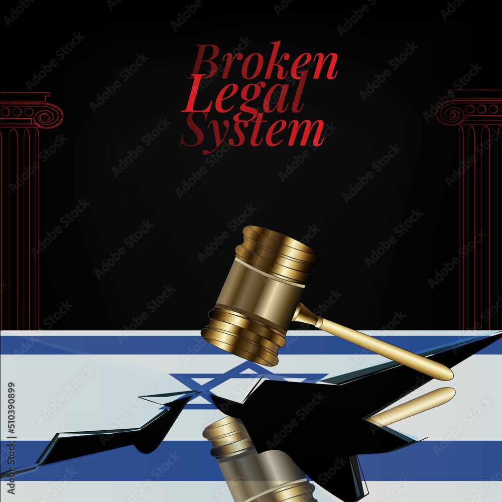 Israel's broken legal system concept art.Flag of Israel and a gavel