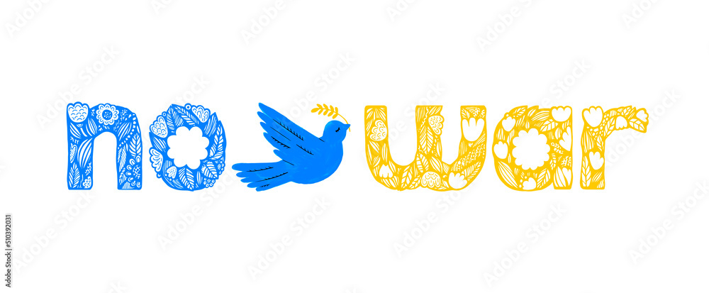 Graphic inscription no war with dove of peace. Hand drawn from flowers and leaves. The color of the flag of Ukraine.