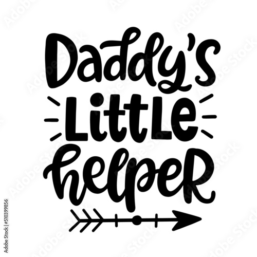 Daddy's Little Helper hand lettered quote