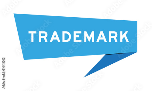 Blue color speech banner with word trademark on white background