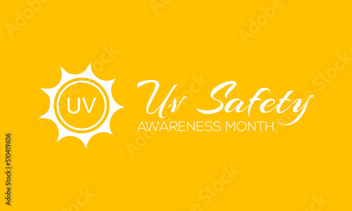 UV safety awareness month.Annual celebration in July. Concept of understanding damaging of ultraviolet light exposure for people skin. Vector illustration of banner template.