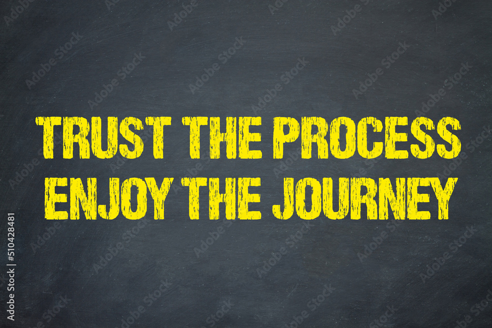 Trust the process enjoy the journey Stock Illustration