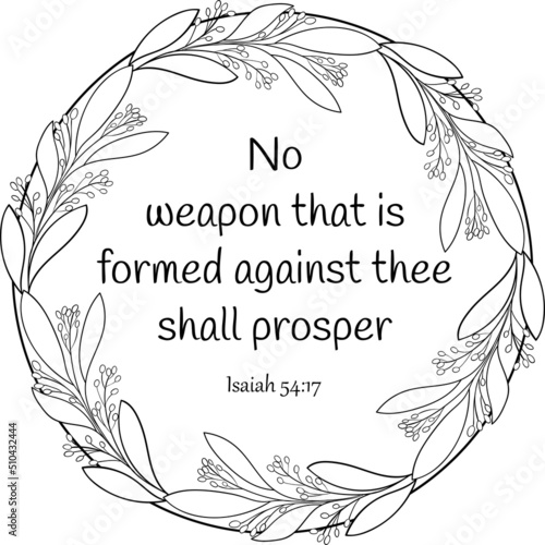 Black on transparent biblical verse Isaiah 54:17, with olive branches in bloom. Biblical coloring page use on any background or print