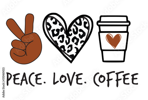 peace love coffee svg png, coffee svg png, Coffee Life svg, Love Coffee svg, leopard Heart svg, Leopard svg, leopard coffee svg, coffee
