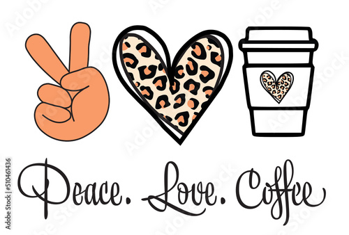 peace love coffee svg png, coffee svg png, Coffee Life svg, Love Coffee svg, leopard Heart svg, Leopard svg, leopard coffee svg, coffee

