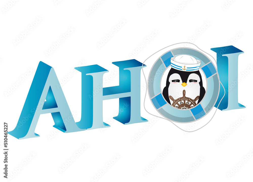 englischer Seemannsgruß Ahoy mit Pinguin Seemann englischer Seemannsgruß Ahoy mit Pinguin Seemann