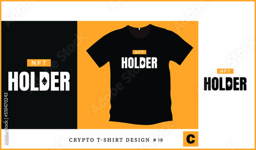 Nft holder t-shirt design for nft holders, collectors, investor, crypto owner