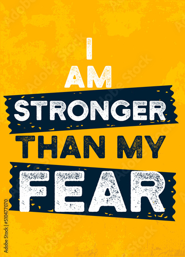 I am stronger than my fear, motivational poster, typography concept, inspirational quote, A4 poster