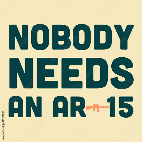 Nobody Needs an AR-15 Sign