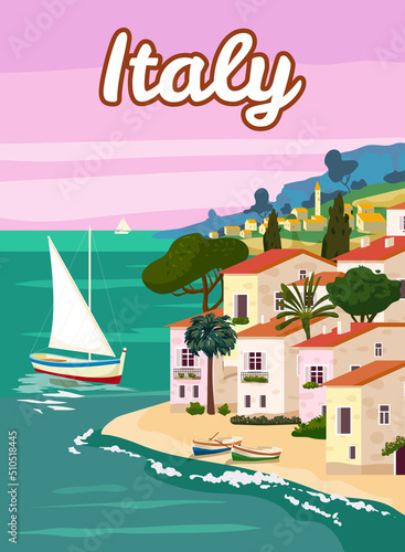 Italy Travel Poster, mediterranean romantic landscape, mountains, seaside town, sailboat, sea. Retro poster