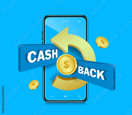 Golden arrow revolving around gold coins and CASH BACK label and all object floating front smartphone blue screen,vector 3d isolated for CASH BACK promotion concept design
