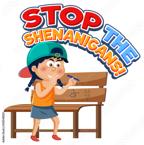 Stop the shenanigans word text with cartoon character