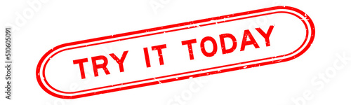 Grunge red try it today word rubber seal stamp on white background
