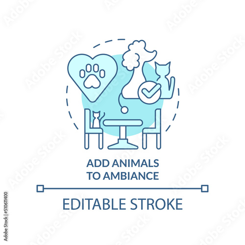 Add animals to ambiance turquoise concept icon. Unique restaurant business abstract idea thin line illustration. Isolated outline drawing. Editable stroke. Arial, Myriad Pro-Bold fonts used