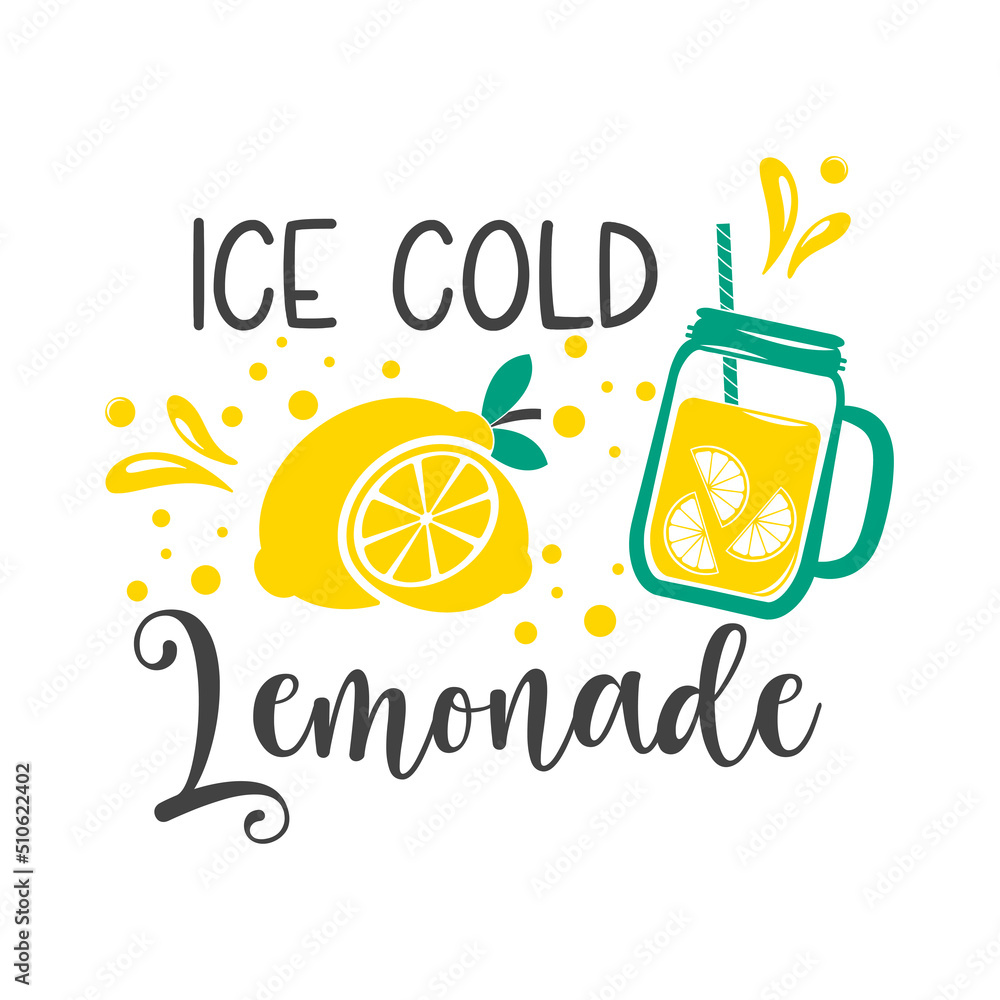 Ice cold lemonade funny slogan inscription. Lemon vector quotes. Lemonade sign. Illustration for prints on stand, t-shirts, bags, posters, cards. Isolated on white background. - obrazy, fototapety, plakaty 