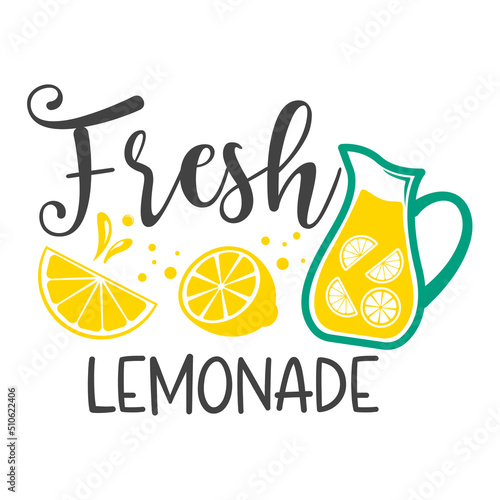 Fresh lemonade funny slogan inscription. Lemon vector quotes. Lemonade sign. Illustration for prints on stand, t-shirts, bags, posters, cards. Isolated on white background.  photo