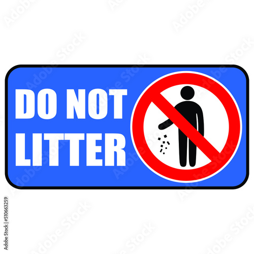 do not litter sign with warning text and blue background