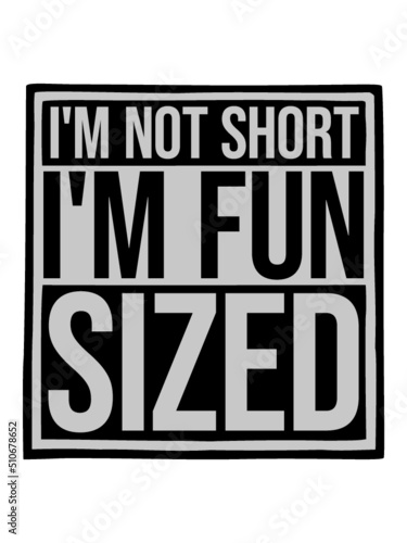 Not short fun sized 
