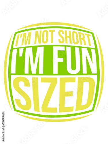 Not short fun sized 