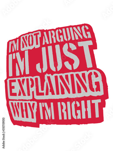 I'm not arguing Spruch 