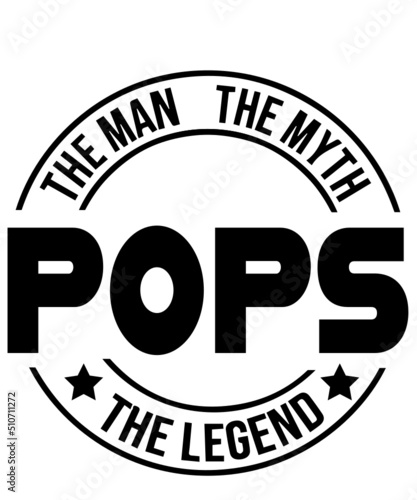 pops the man the myth the legend svg, dad svg, father's day svg, dada daddy dad bruh svg, Best Dad, Happy Fathers Day svg
