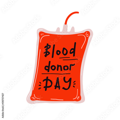Blood Donor Day hand drawn illustration with typography. Phrase quote lettering on the bag with blood. Donorship concept. Doodle style vector illustration isolated on white background