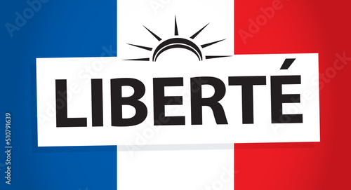LIBERTE DRAPEAU FRANCAIS