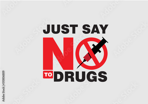 Just say no to Drugs