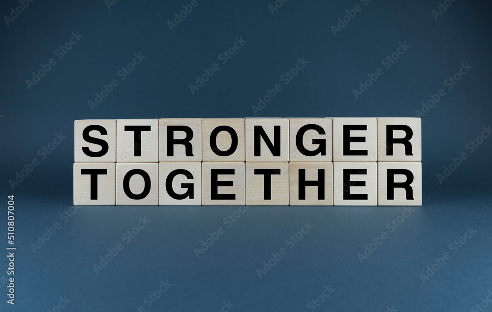 Stronger Together. Cubes form words Stronger Together. Stronger Together. Cubes form words Stronger Together.