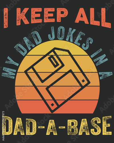 I keep all my dad jokes in a dad a base vintage vector illustration. Father's day design, father's day background