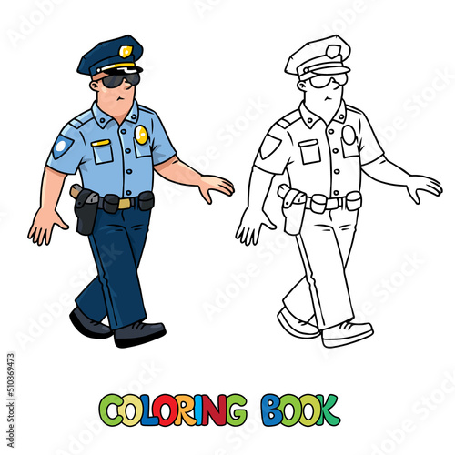 Policeman in uniform and glasses. Coloring book