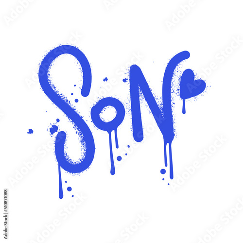 Son - graffiti text for t shirt design. Single word sprayed in blue over white. Inscription vandal street art free wild style. Textured vector illustration. Concept of family