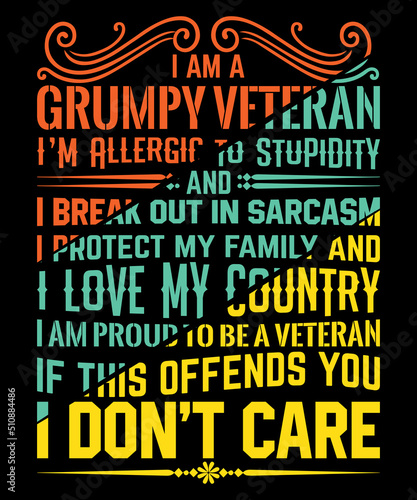 I am a grumpy veteran I'm allergic to stupidity t-shirt design