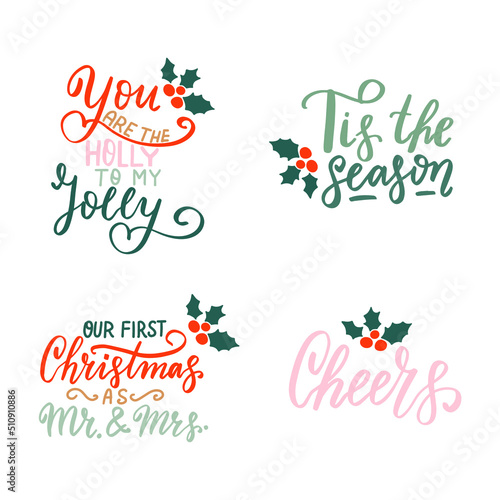 You are the holly to my jplly. Cheers. Our first Christmas. Christmas and New Year romantic family wishes. Hand lettering holiday quote. Modern calligraphy. Greeting cards design elements phrase