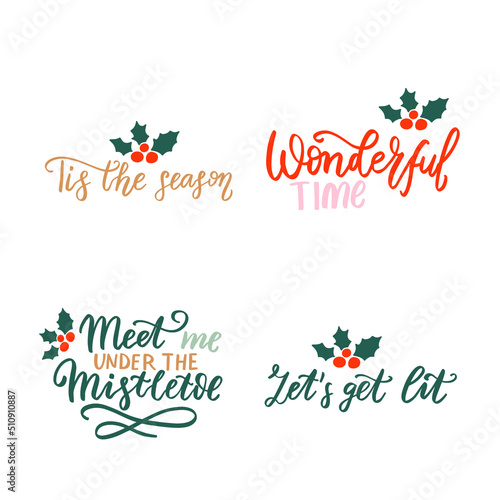 Tis the season. Lets get lit. Christmas and New Year romantic family wishes. Hand lettering holiday quote. Modern calligraphy. Greeting cards design elements phrase