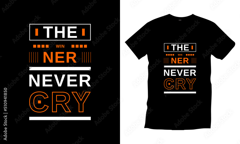 The winner never cry typography t shirt design modern typography quotes t shirt design vector