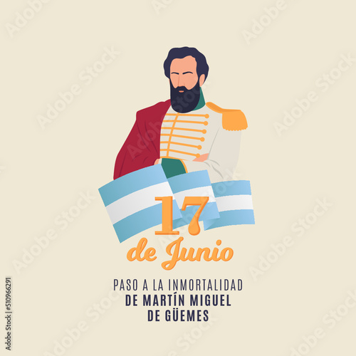 17 de Junio, Martín Miguel de Güemes, Día Nacional de la Libertad Latinoamericana 